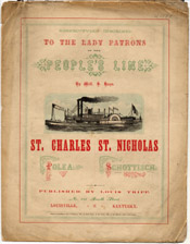 "St. Charles St. Nicholas Polka Schottish," by Will S. Hans. Published by Louis Tripp, Louisville, Ky., 1865. Respectfully Inscribed to the Lady Patrons of the Peoples Line. Filson Library Collection