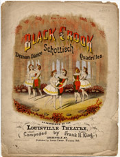 "Demon Dance from the Black Crook," as performed at the Louisville Theatre, composed by Frank H. King, Louisville, Ky., to Miss Mattie Bently. Published by Louis Tripp, Harmony Hall, 1867. Filson Library Collection