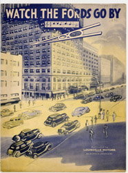 "Watch the Fords Go By," published by Louisville Motors Incorporated, 1936. Words and Music by Cliff Slider. Filson Library Collection