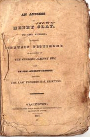An 1827 speech given by Henry Clay defending himself against Andrew Jackson’s charges of a “Corrupt Bargain” in the 1824 presidential election.